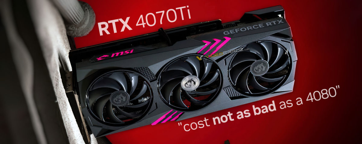 MSI Not Happy With NVIDIA's RTX 4080 Pricing, Recommends GeForce RTX 4070 Ti  To Gamers