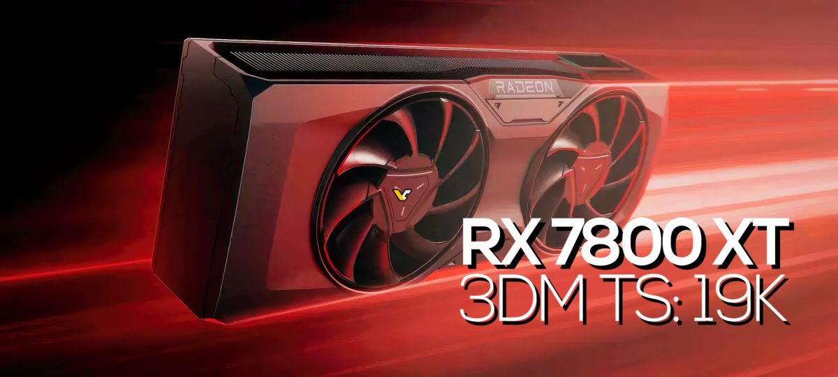 AMD Radeon RX 7800 XT alleged scores 19K points in TimeSpy matching RX  6800XT 