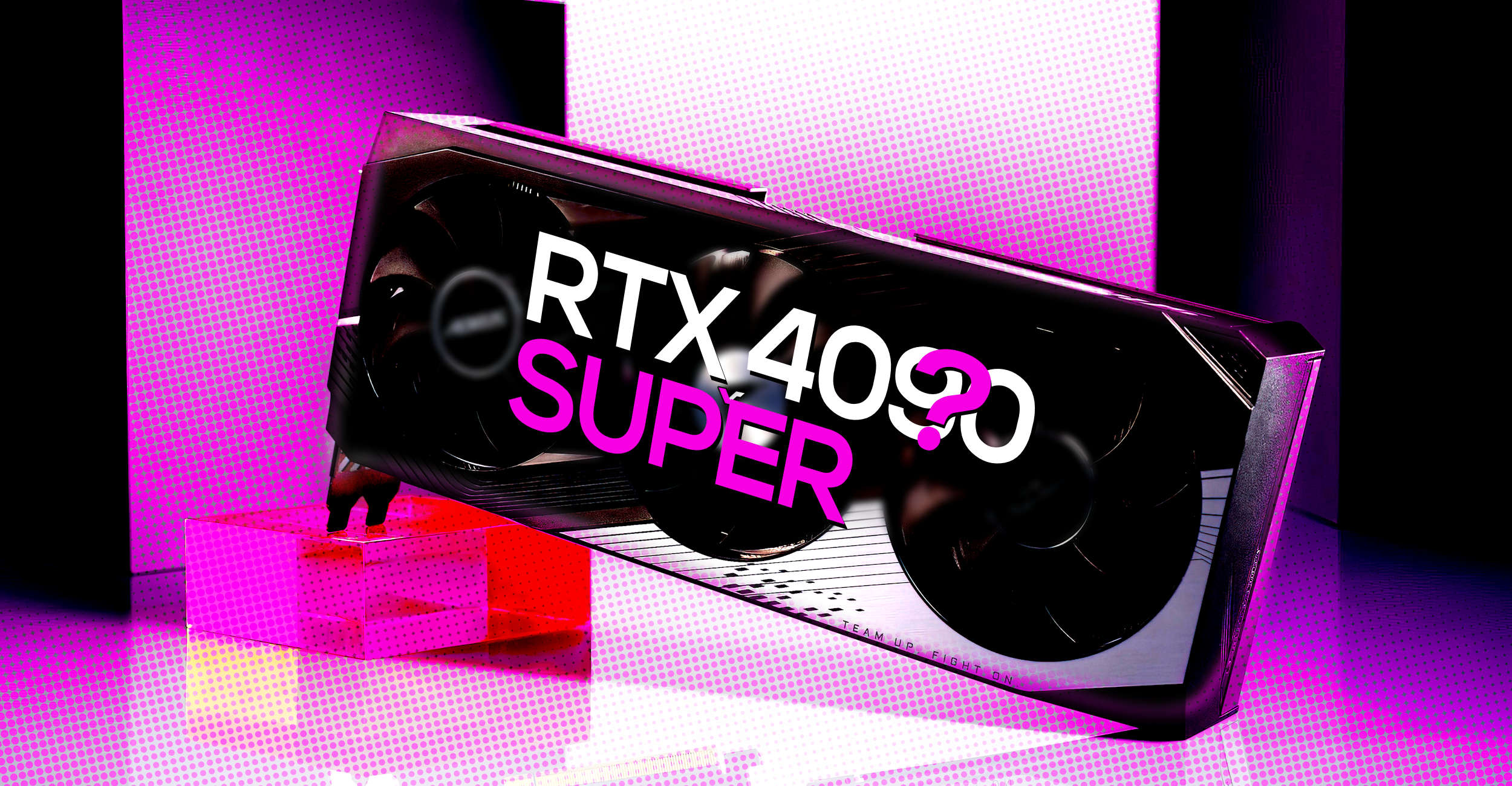 Updated: GeForce RTX 40 SUPER launch scheduled for January 17, 24