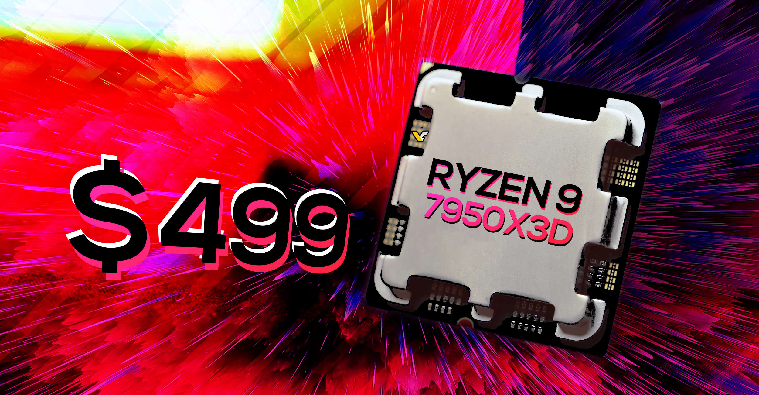 AMD Ryzen 9 7950X3D drops to $499 for the first time, 7800X3D at 